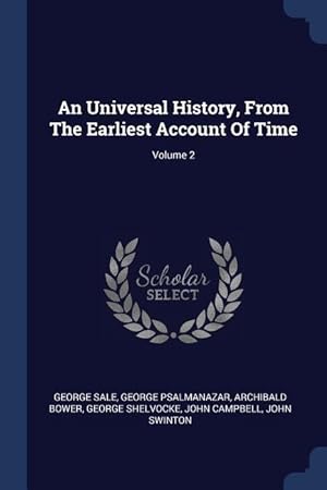 Bild des Verkufers fr An Universal History, From The Earliest Account Of Time Volume 2 zum Verkauf von moluna