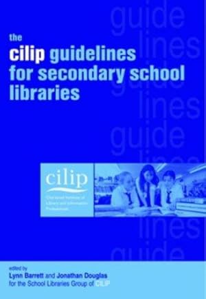 Bild des Verkufers fr The CILIP Guidelines for Secondary School Libraries zum Verkauf von WeBuyBooks