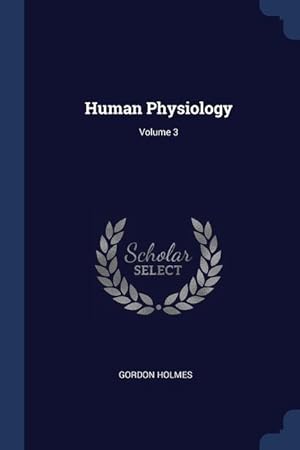 Bild des Verkufers fr Human Physiology Volume 3 zum Verkauf von moluna