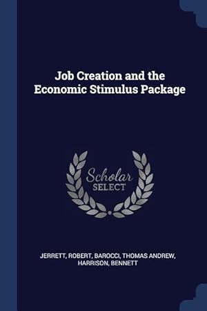Bild des Verkufers fr Job Creation and the Economic Stimulus Package zum Verkauf von moluna