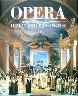 Seller image for Opera. Dizionario illustrato for sale by Librodifaccia