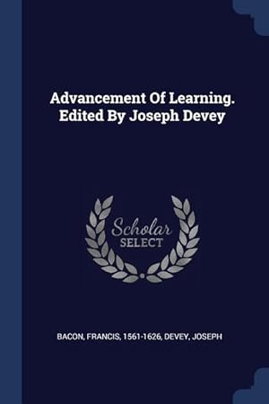 Bild des Verkufers fr Advancement Of Learning. Edited By Joseph Devey zum Verkauf von moluna