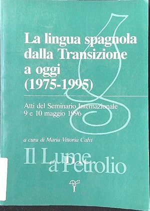 Immagine del venditore per La lingua spagnola dalla Transizione a oggi 1975-1995 venduto da Librodifaccia