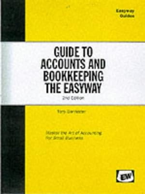 Bild des Verkufers fr A Guide to Bookkeeping and Accounts the Easyway zum Verkauf von WeBuyBooks
