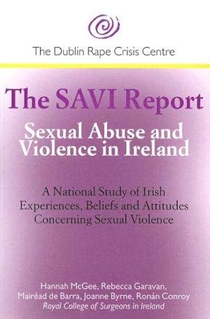 Bild des Verkufers fr The SAVI Report: Sexual Abuse and Violence in Ireland zum Verkauf von WeBuyBooks