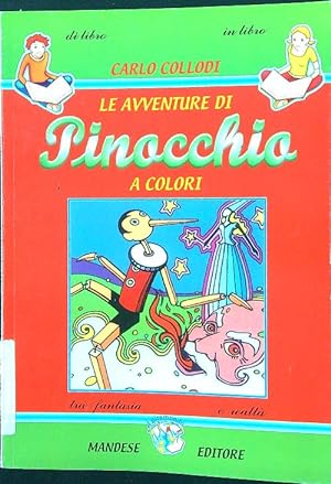 Image du vendeur pour Le avventure di Pinocchio a colori mis en vente par Librodifaccia