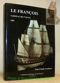Seller image for Vaisseau de 5 rang. Le Franois. Manuscrit de Franois Coulomb, Toulon 1683. Collection Archologie Navale Franaise. for sale by Bouquinerie du Varis
