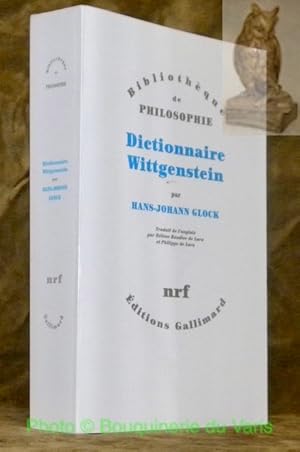 Immagine del venditore per Dictionnaire Wittgenstein. Traduit de l'anglais par Hlne Roudier de Lara et Philippe de Lara. Collection Bibliothque de Philosophie. venduto da Bouquinerie du Varis