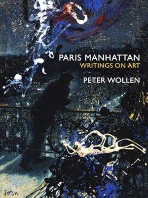 Bild des Verkufers fr Paris Manhattan: Writings on Art zum Verkauf von WeBuyBooks