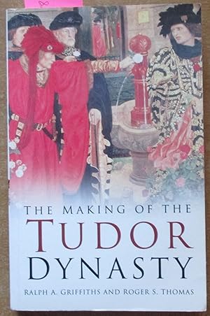 Making of the Tudor Dynasty, The
