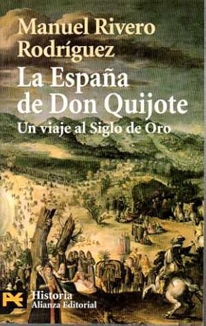 LA ESPAÑA DE DON QUIJOTE. UN VIAJE AL SIGLO DE ORO.