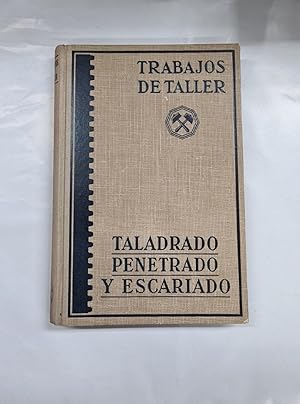 Imagen del vendedor de TALADRADO, PENETRADO Y ESCARIADO. a la venta por Libros Tobal