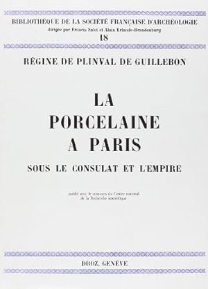 Imagen del vendedor de La porcelaine  Paris sous le Consulat et l'Empire. a la venta por Librairie du Came