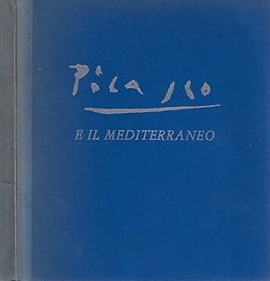 Bild des Verkufers fr Picasso e il Mediterraneo zum Verkauf von Biblioteca di Babele