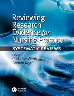 Bild des Verkufers fr Reviewing Research Evidence for Nursing Practice: Systematic Reviews zum Verkauf von moluna