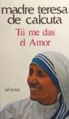 Image du vendeur pour T me das el amor, 9 edicin mis en vente par Agapea Libros