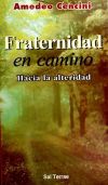 Imagen del vendedor de Fraternidad en camino. Hacia la alteridad a la venta por Agapea Libros