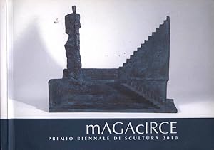 Bild des Verkufers fr Maga Circe Premio biennale di scultura 2010 zum Verkauf von Biblioteca di Babele