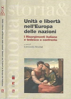 Image du vendeur pour Unit e libert nell'Europa delle nazioni / Einheit und Freiheit in Europa der Nationen I Risorgimenti italiano e tedesco a confronto /Die italienische und die deutsche Nationsbildung im Vergleich mis en vente par Biblioteca di Babele