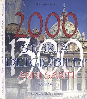 Image du vendeur pour Roma. Storia dei Giubilei - Anni Santi dal 1300 al 2000 mis en vente par Biblioteca di Babele