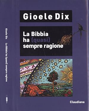 Bild des Verkufers fr La Bibbia ha quasi sempre ragione zum Verkauf von Biblioteca di Babele