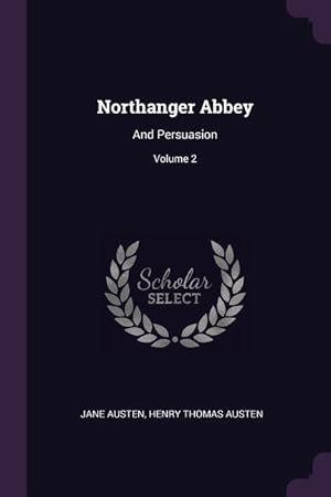 Bild des Verkufers fr Northanger Abbey: And Persuasion Volume 2 zum Verkauf von moluna