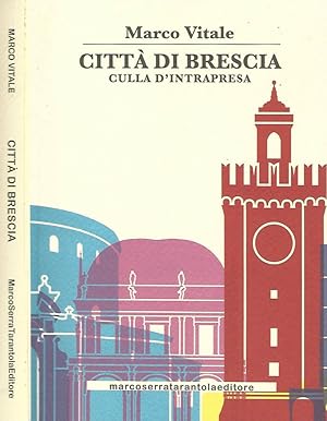 Bild des Verkufers fr Citt di Brescia Culla d'intrapresa zum Verkauf von Biblioteca di Babele