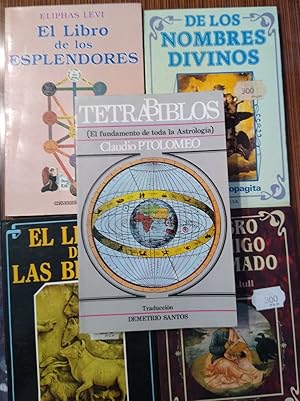 Seller image for TETRABIBLOS O QUADRIPARTITUM ( Claudio Ptolomeo ) + DE LOS NOMBRES DIVINOS (Dionisio Aeropagita) + EL LIBRO DE LOS ESPLENDORES (Eliphas Levi ) + EL LIBRO DE LAS BESTIAS (Ramon Llull ) + EL LIBRO DEL AMIGO Y DEL AMADO (Ramon Llull) for sale by Libros Dickens