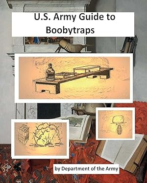 Image du vendeur pour U.S. Army Guide to Boobytraps. mis en vente par Redux Books