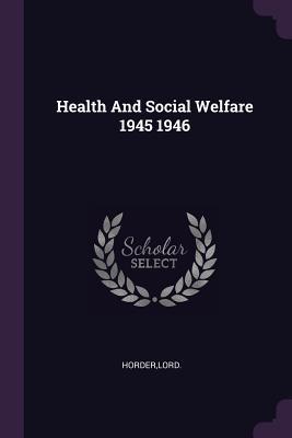 Bild des Verkufers fr Health And Social Welfare 1945 1946 zum Verkauf von moluna
