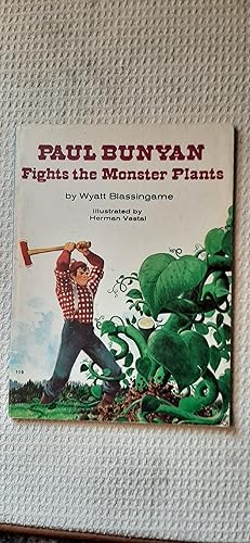 Seller image for Paul Bunyan Fights the Monster Plants for sale by Darby Jones