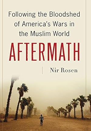 Immagine del venditore per Aftermath: Following the Bloodshed of America's Wars in the Muslim World venduto da WeBuyBooks