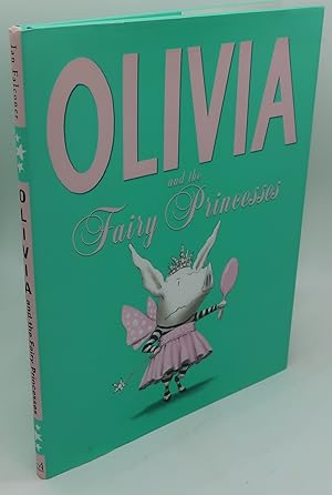 Imagen del vendedor de OLIVIA AND THE FAIRY PRINCESSES a la venta por Booklegger's Fine Books ABAA