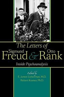 Bild des Verkufers fr The Letters of Sigmund Freud and Otto Rank: Inside Psychoanalysis zum Verkauf von moluna
