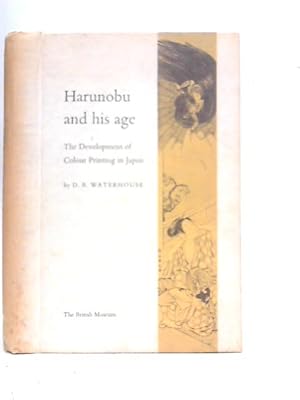 Image du vendeur pour Harunobu and His Age The Development of Colour Printing in Japan mis en vente par World of Rare Books