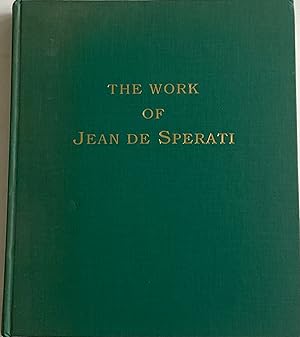 Imagen del vendedor de THE WORK OF JEAN DE SPERATI REPRINT EDITION a la venta por Chris Barmby MBE. C & A. J. Barmby