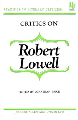 Bild des Verkufers fr Critics on Robert Lowell (Readings in Literary Criticism S.) zum Verkauf von Kennys Bookshop and Art Galleries Ltd.