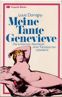 Imagen del vendedor de Meine Tante Genevieve - Die erotischen Abenteuer einer franzsischen Lebedame a la venta por PRIMOBUCH