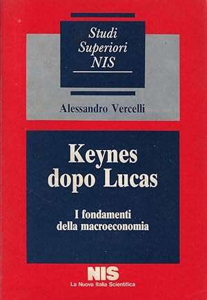 Keynes dopo Lucas : I fondamenti della macroeconomia