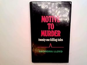 Seller image for Motive to murder: twenty-one killing tales for sale by Goldstone Rare Books