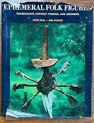Seller image for Ephemeral Folk Figures: Scarecrows, Harvest Figures, and Snowmen for sale by Peter Pap Books