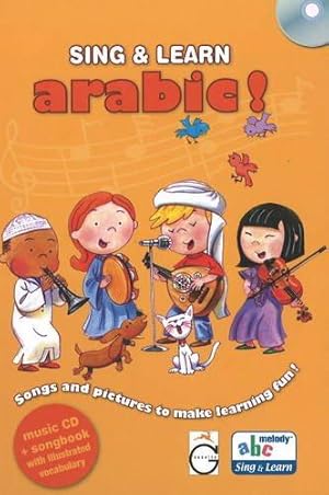 Bild des Verkufers fr Sing and Learn Arabic!: Songs and Pictures to Make Learning Fun! [Mixed Media Hardback]: Songs & Pictures to Make Learning Fun! zum Verkauf von WeBuyBooks