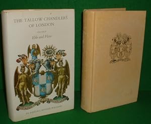 THE TALLOW CHANDLERS OF LONDON: VOL.IV EBB AND FLOW