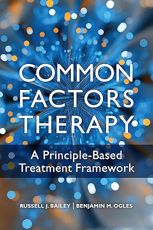 Bild des Verkufers fr Common Factors Therapy: A Principle-Based Treatment Framework zum Verkauf von moluna