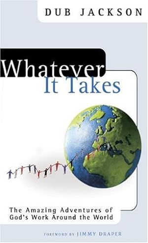 Bild des Verkufers fr Whatever It Takes: The Amazing Adventures of God's Work Around the World zum Verkauf von WeBuyBooks