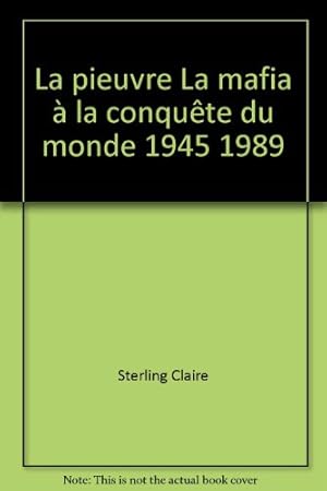 Bild des Verkufers fr La pieuvre La mafia  la conqute du monde 1945 1989 zum Verkauf von Ammareal