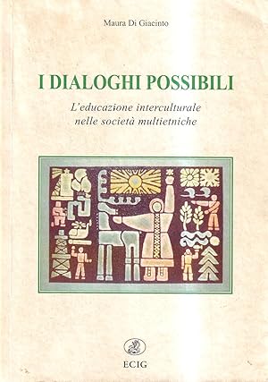 I dialoghi possibili. L'educazione interculturale nelle società multietniche