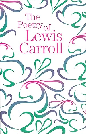 Bild des Verkufers fr The Poetry of Lewis Carroll zum Verkauf von Philip Gibbons Books
