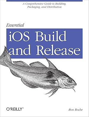 Bild des Verkufers fr Essential iOS Build and Release zum Verkauf von moluna