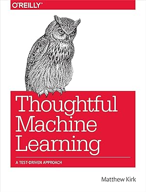 Bild des Verkufers fr Thoughtful Machine Learning zum Verkauf von moluna